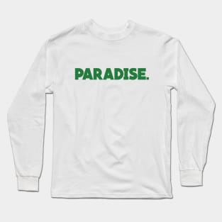 Welcome To Paradise Long Sleeve T-Shirt